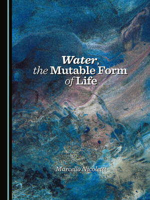 cover image of Water, the Mutable Form of Life